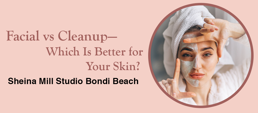 facial vs cleanup